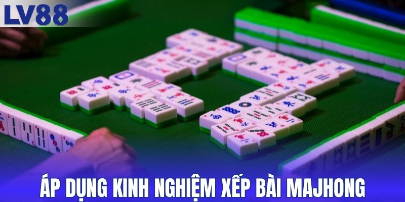 Áp dụng kinh nghiệm xếp bài Majhong