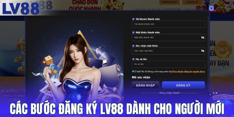 Các bước đăng ký LV88 dành cho người mới