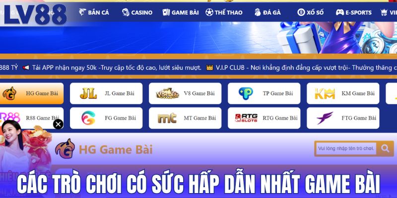 Các trò chơi có sức hấp dẫn nhất game bài LV88