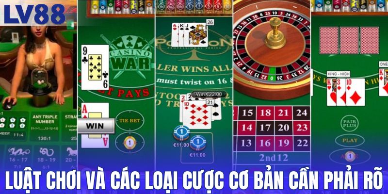 Luật chơi và các loại cược cơ bản cần phải rõ
