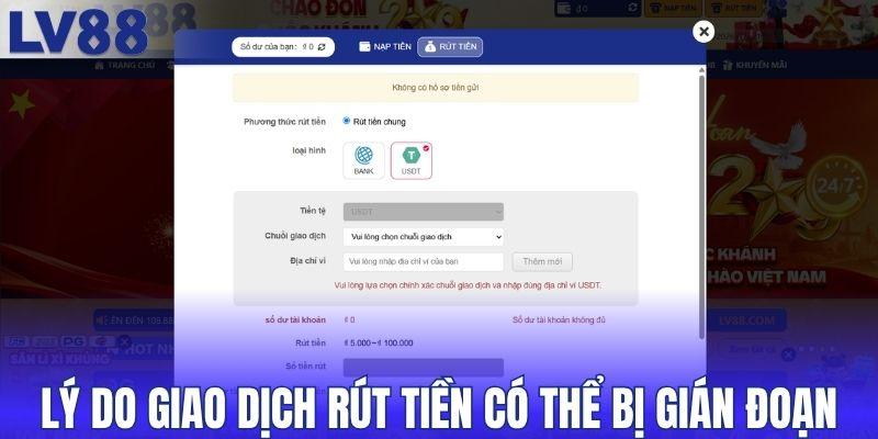 Lý do giao dịch rút tiền có thể bị gián đoạn