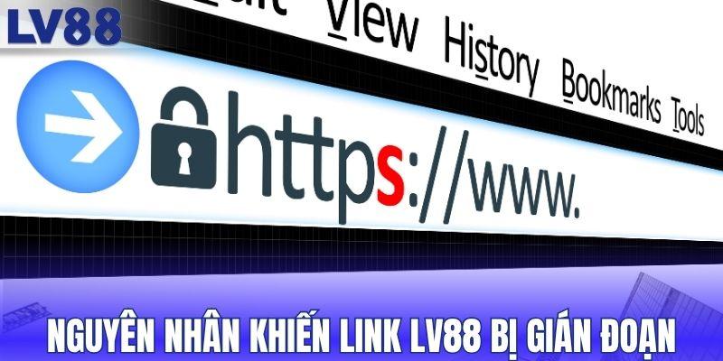 Nguyên nhân khiến đường dẫn LV88 bị gián đoạn