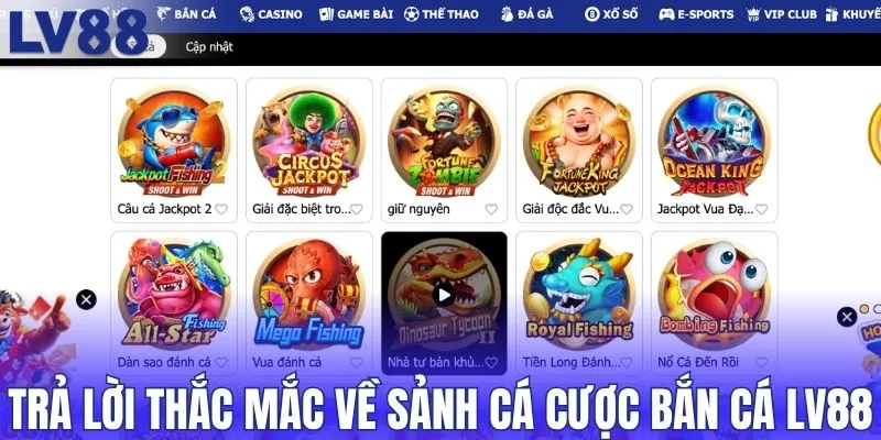 Trả lời thắc mắc về sảnh cá cược bắn cá LV88